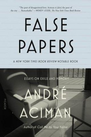 Carte False Papers Andre Aciman