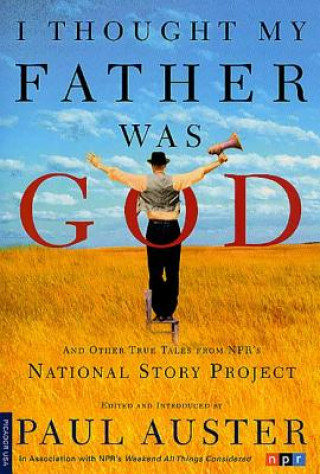 Carte I THOUGHT MY FATHER WAS GOD Paul Auster