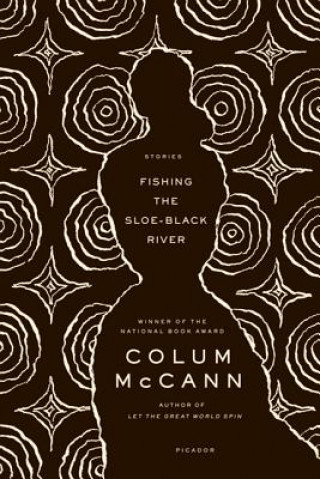 Knjiga Fishing the Sloe-Black River Colum McCann