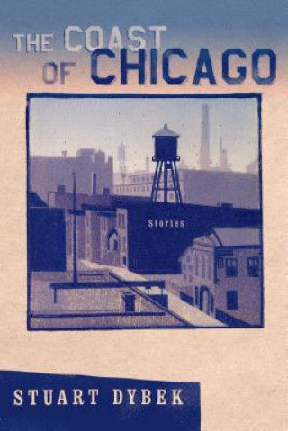 Kniha COAST OF CHICAGO Stuart Dybek