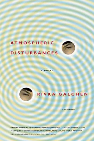 Könyv Atmospheric Disturbances Rivka Galchen