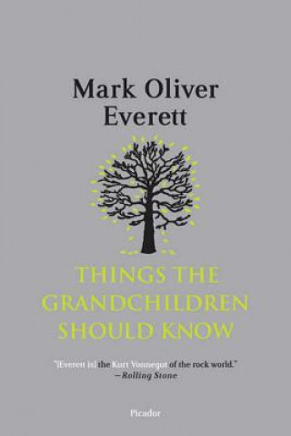Könyv Things the Grandchildren Should Know Mark Oliver Everett