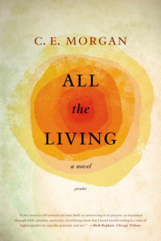 Carte All the Living C. E. Morgan