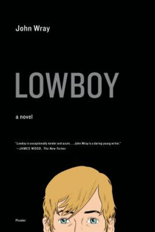 Книга Lowboy John Wray