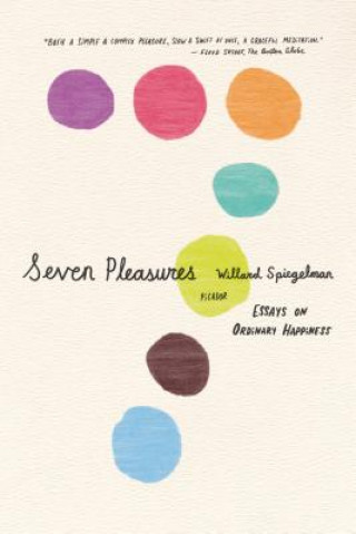 Kniha Seven Pleasures Willard Spiegelman