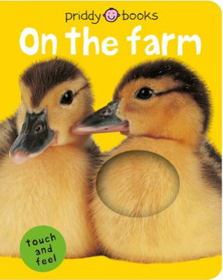 Könyv Bright Baby Touch & Feel On the Farm Priddy Bicknell Books