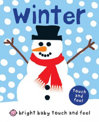 Kniha Bright Baby Touch and Feel Winter Priddy Books