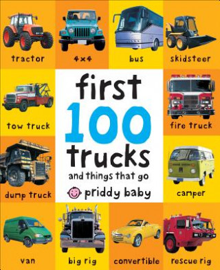 Kniha First 100 Trucks ROGER PRIDDY