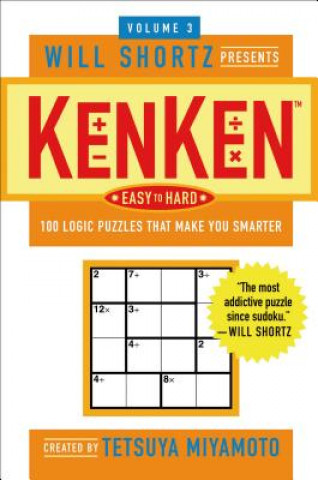 Kniha Will Shortz Presents KenKen Easy to Hard Will Shortz