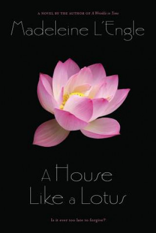 Kniha A House Like a Lotus Madeleine L'Engle