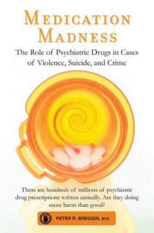 Kniha Medication Madness Peter R. Breggin