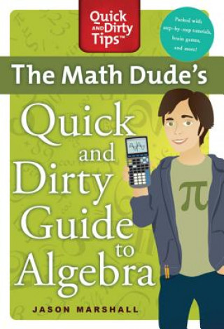 Книга Math Dude's Quick and Dirty Guide T Jason Marshall