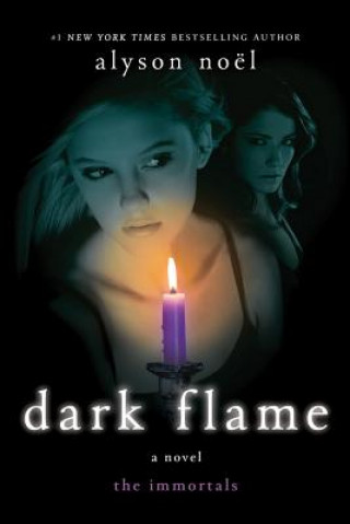 Książka DARK FLAME Alyson Noël