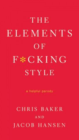 Carte ELEMENTS OF FCKING STYLE Chris Baker