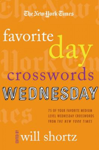 Carte The New York Times Favorite Day Crosswords: Wednesday Will Shortz