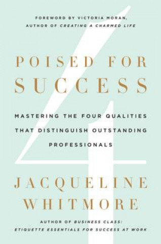 Könyv Poised for Success Jacqueline Whitmore
