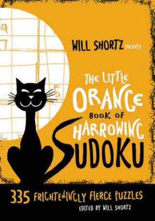 Kniha Will Shortz Presents the Little Orange Book of Harrowing Sudoku Will Shortz