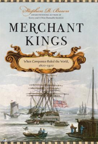 Книга Merchant Kings Stephen R. Bown