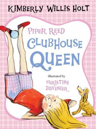 Książka Piper Reed, Clubhouse Queen Kimberly Willis Holt