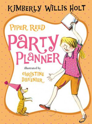 Könyv Piper Reed, Party Planner Kimberly Willis Holt