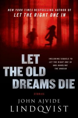 Book Let the Old Dreams Die John Ajvide Lindqvist