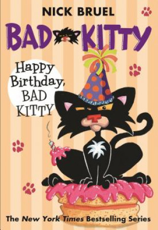 Kniha Happy Birthday, Bad Kitty Nick Bruel