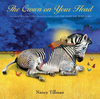 Könyv CROWN ON YOUR HEAD Nancy Tillman