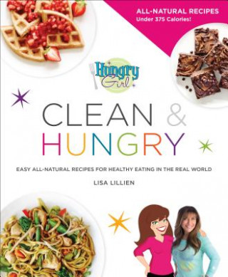 Kniha Hungry Girl Clean & Hungry Lisa Lillien