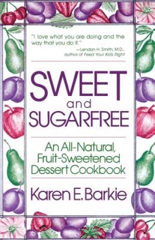 Knjiga Sweet and Sugarfree Karen E. Barkie