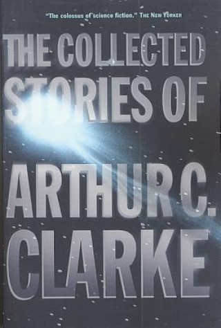 Książka COLLECTED STORIES OF ARTHUR C CLAR Arthur Charles Clarke