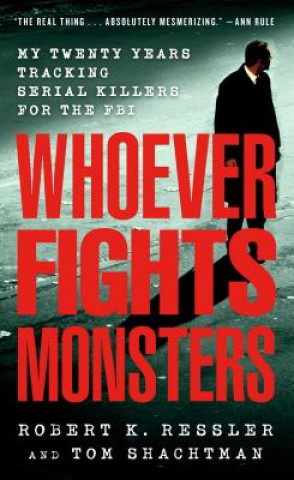 Book Whoever Fights Monsters Robert K. Ressler