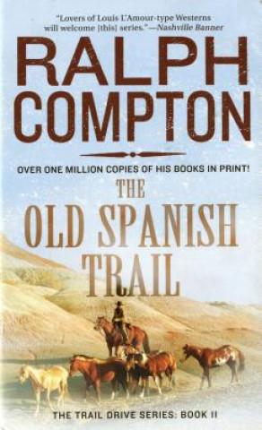 Kniha Old Spanish Trail Ralph Compton