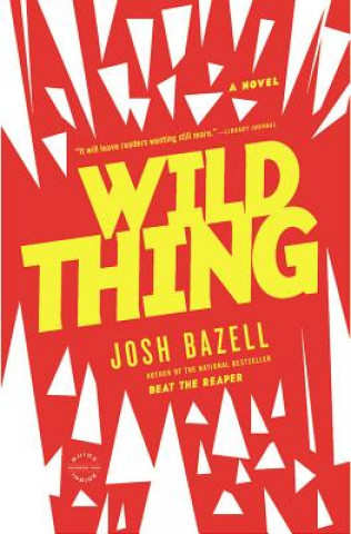 Книга Wild Thing Josh Bazell