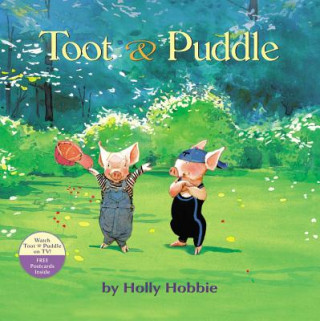 Kniha Toot & Puddle Holly Hobbie