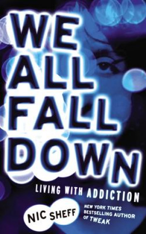 Kniha We All Fall Down Nic Sheff