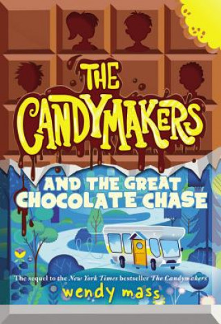 Carte Candymakers and the Great Chocolate Chase Wendy Mass