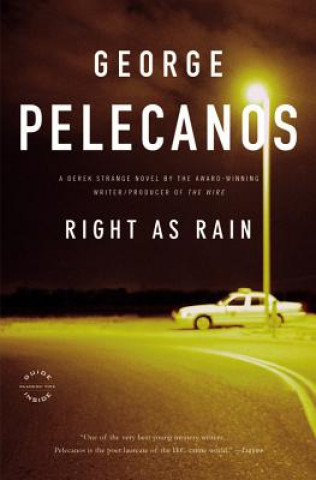 Kniha Right As Rain George P. Pelecanos