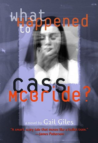 Książka What Happened to Cass McBride? Gail Giles