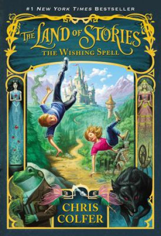 Kniha The Land of Stories: The Wishing Spell Chris Colfer