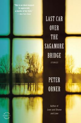 Book Last Car over the Sagamore Bridge Peter Orner