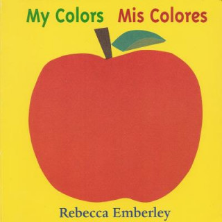 Carte My Colors/Mis Colores Rebecca Emberley