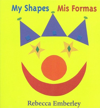 Carte My Shapes / Mis Formas Rebecca Emberley