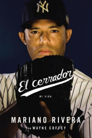 Könyv El cerrador / The Closer Mariano Rivera