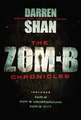 Kniha The Zom-B Chronicles Darren Shan