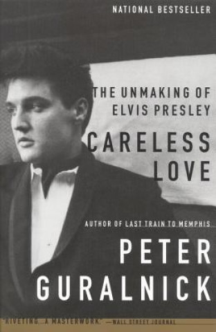 Knjiga Careless Love Peter Guralnick