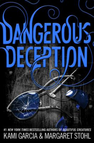 Kniha Dangerous Deception Kami Garcia