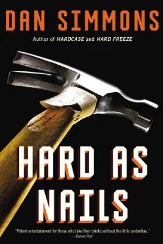 Könyv Hard As Nails Dan Simmons