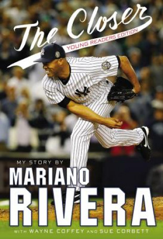 Kniha The Closer: Young Readers Edition Mariano Rivera