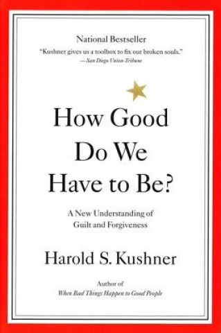 Kniha How Good Do We Have to Be? Harold S. Kushner