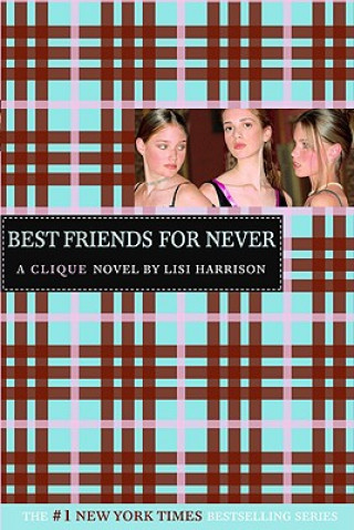 Könyv Best Friends for Never Lisi Harrison